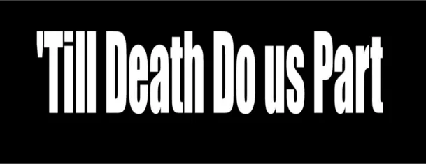 the text 'till death do us part